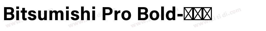 Bitsumishi Pro Bold字体转换
